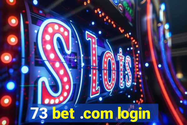 73 bet .com login